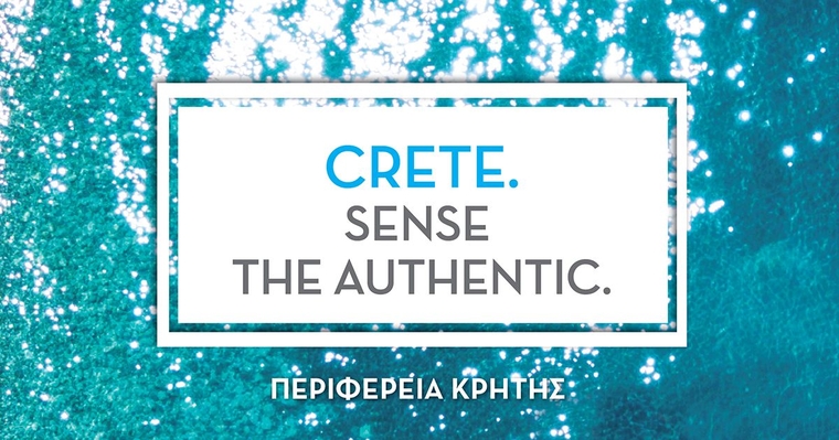 Νιώσε την αυθεντική Κρήτη «Crete – Sense the Authentic»