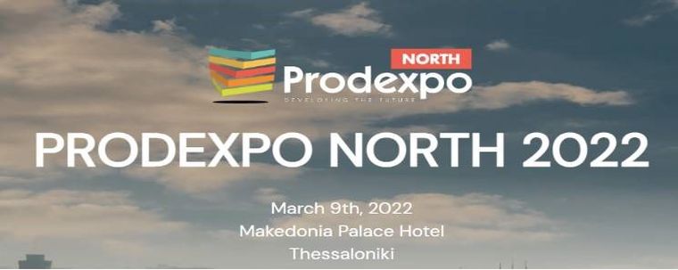 Prodexpo North 2022: Η σημαντικότερη ημερίδα για την Ανάπτυξη και Αξιοποίηση της Ακίνητης Περιουσίας πραγματοποιείται στην Βόρεια Ελλάδα